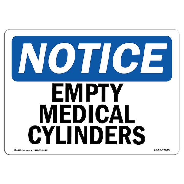 Signmission Safety Sign, OSHA Notice, 7" Height, Rigid Plastic, Empty Medical Cylinders Sign, Landscape OS-NS-P-710-L-12033 - main